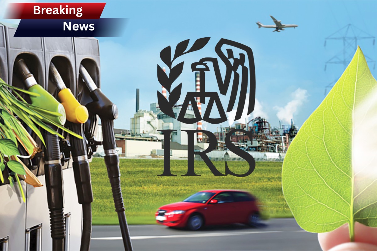 IRS Unveils New 45Z Clean Fuel Tax Credit Rules, Tightens North American Feedstock Requirements